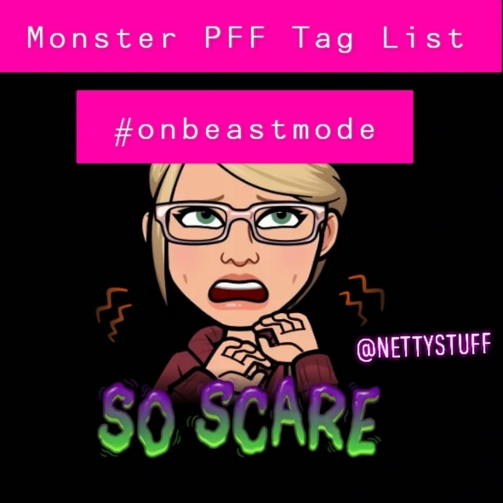 My 1st Monster PFF Tag List Love it & Be a Monster